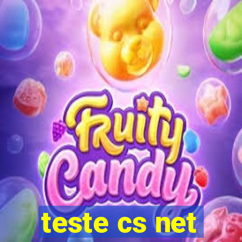 teste cs net